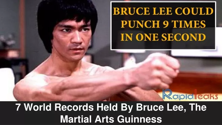 7 world records held by bruce lee the martial arts guinness