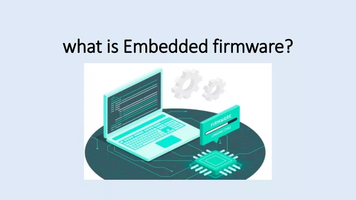 what is embedded firmware