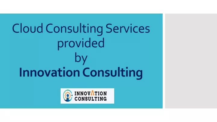c loud c onsulting s ervices provided by innovation consulting