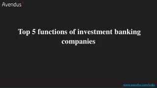 top 5 functions of investment banking companies