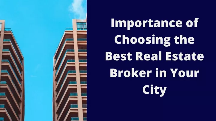 importance of choosing the best real estate