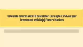calculate returns with fd calculator earn upto 7 25 on your investment with bajaj finserv markets