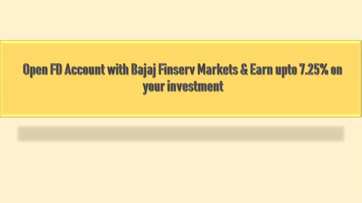 open fd account with bajaj finserv markets earn upto 7 25 on your investment
