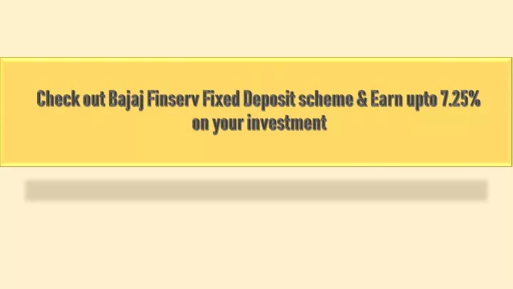 check out bajaj finserv fixed deposit scheme earn upto 7 25 on your investment