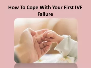 How To Cope With Your First IVF Failure - Archish IVF