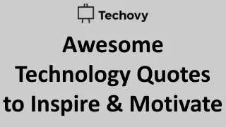 Awesome Technology Quotes to Inspire & Motivate