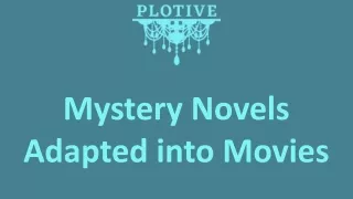 Mystery Novels Adapted into Movies