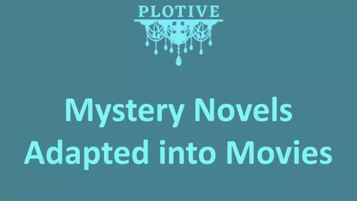 mystery novels adapted into movies