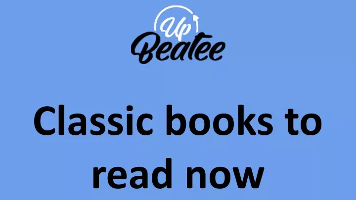 classic books to read now