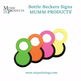 Bottle Neckers Signs | MUMM PRODUCTS'