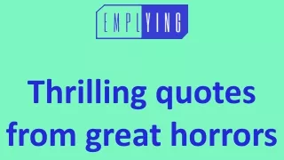 Thrilling quotes from great horrors