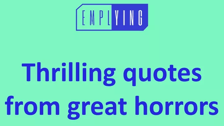 thrilling quotes from great horrors