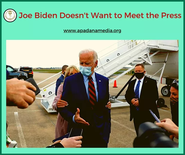 joe biden doesn t want to meet the press