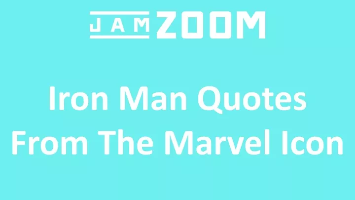 iron man quotes from the marvel icon