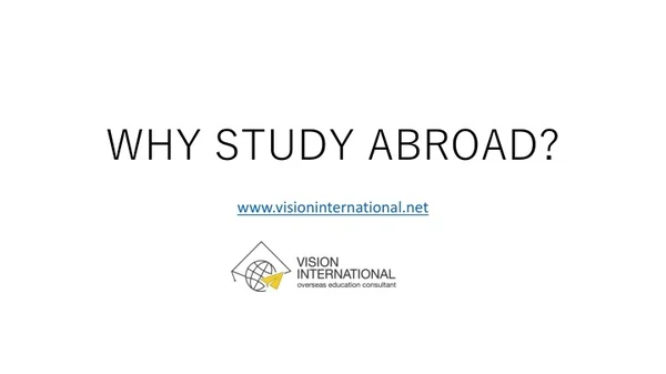 Why Study Abroad by Vision International