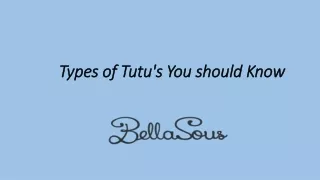 Types of Tutus- BellaSous