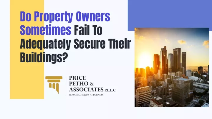 do property owners sometimes fail to adequately