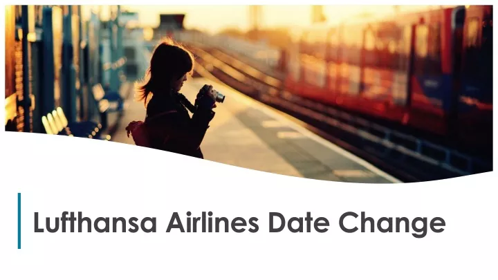 lufthansa airlines date change