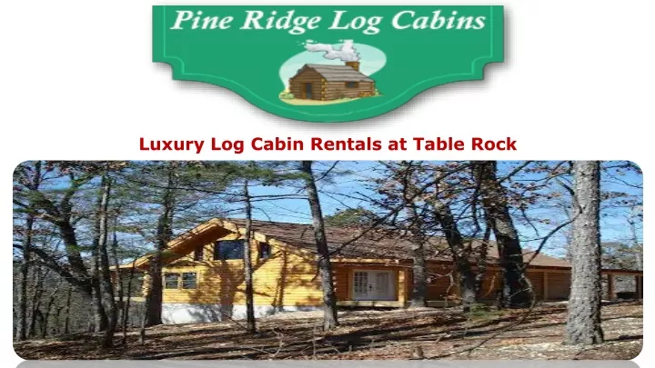 luxury log cabin rentals at table rock