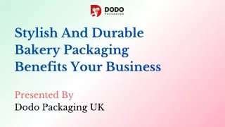 stylish and durable bakery packaging benefits