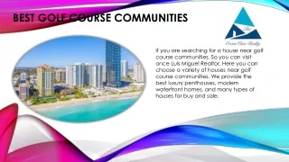 Golf Course Properties For Sale | Luis Miguel Realtor