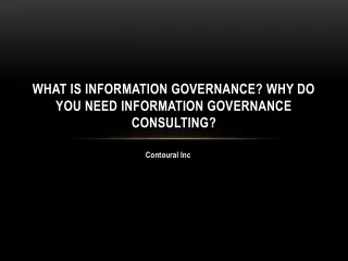What is Information Governance Why Do You need Information Governance Consulting