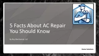 5 Facts About AC Repair You Should Know