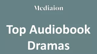 Top Audiobook Dramas