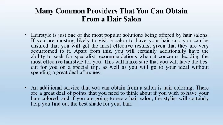 many common providers that you can obtain from a hair salon