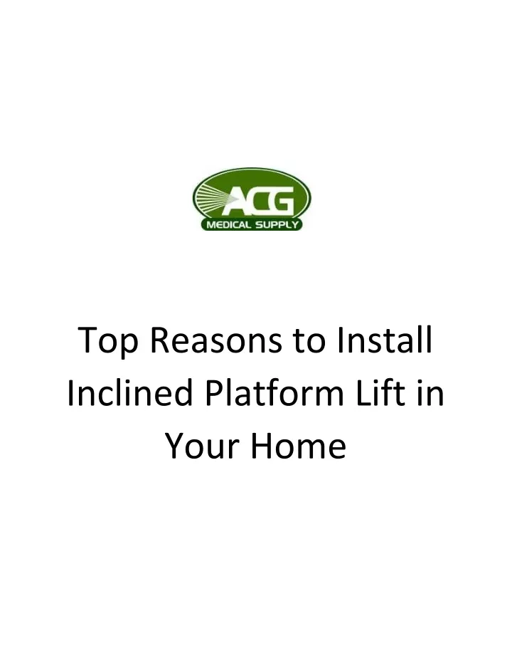 top reasons to install inclined platform lift