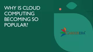 Why Is Cloud Computing Becoming So Popular- Careerera