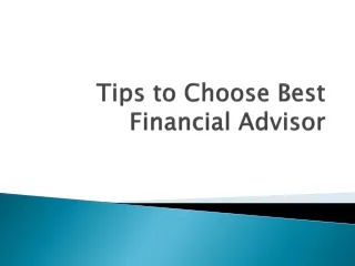 Tips to Choose Best Financial Advisor