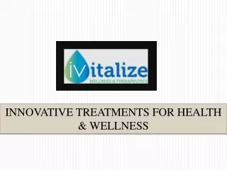 innovative treatments for health wellness