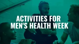 Fildena Strong - Activities For Men's Health Week