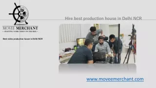 Hire the best production house in Delhi