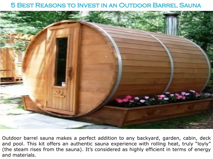 5 best reasons to invest in an outdoor barrel