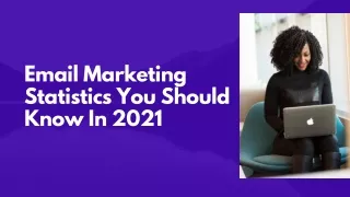 Email Marketing Statistics You Should Know In 2021