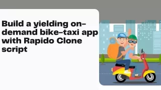 Build a yielding on-demand bike-taxi app with Rapido Clone script