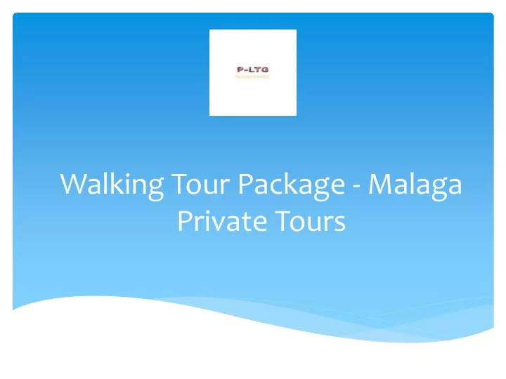 walking tour package malaga private tours