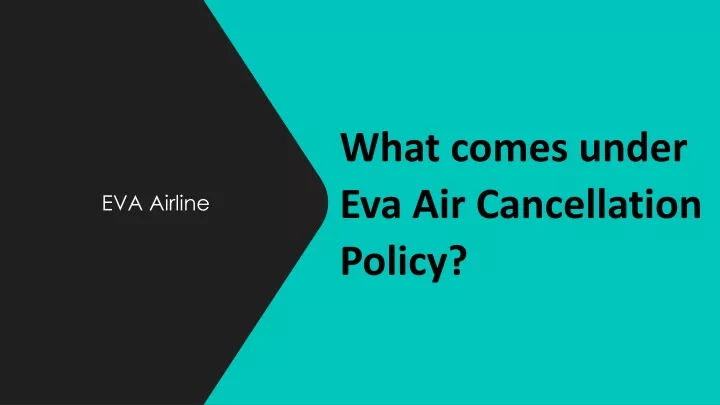 what comes under eva air cancellation policy