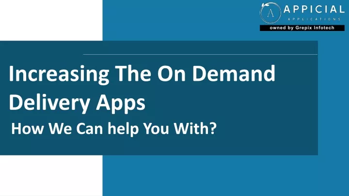 increasing the on demand delivery apps