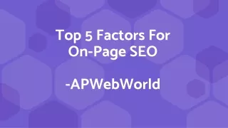 Top 5 Factors For On-Page SEO