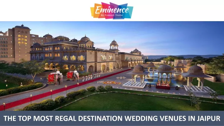 the top most regal destination wedding venues