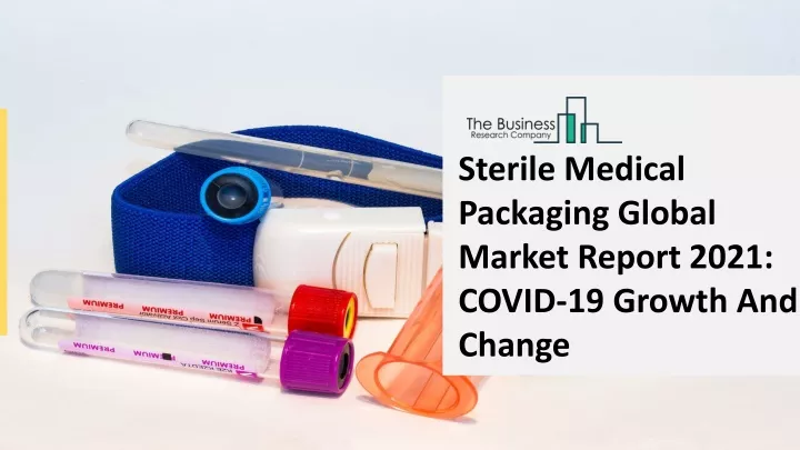 sterile medical packaging global market report
