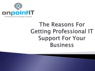 The Reasons For Getting Professional IT Support For Your Business
