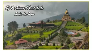 Top 7 Places To Visit In In India In June | PPT | PDF