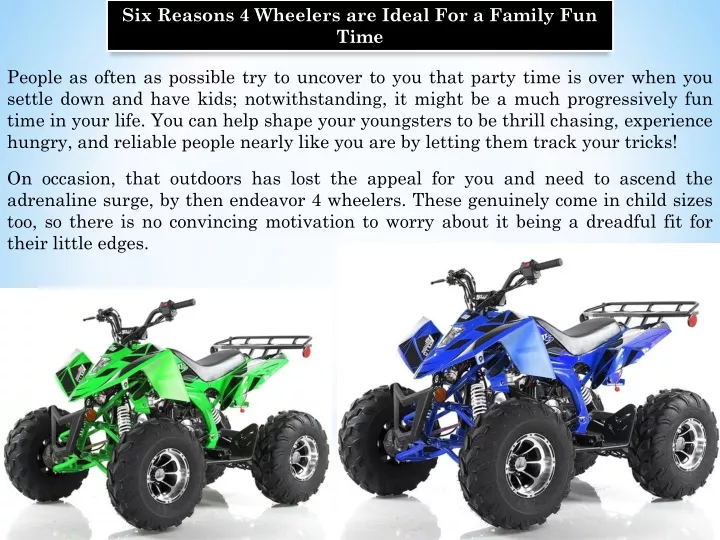 six reasons 4 wheelers are ideal for a family