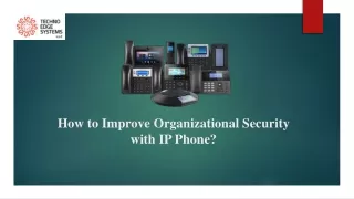 how to improve organizational security with ip phone