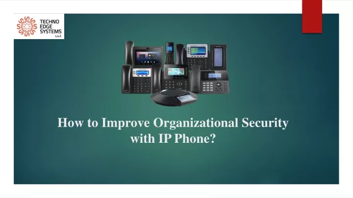 how to improve organizational security with ip phone