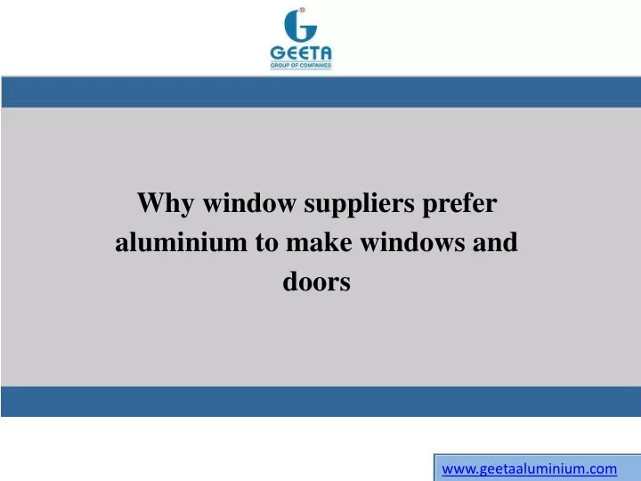 why window suppliers prefer aluminium to make